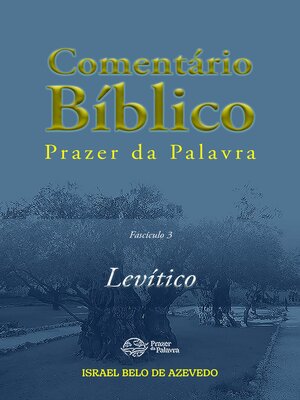 cover image of Comentário Bíblico Prazer da Palavra, fascículo 3 — Levítico: Levítico